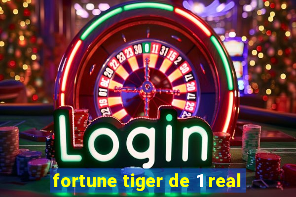 fortune tiger de 1 real